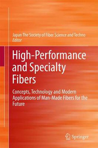 Cover image for High-Performance and Specialty Fibers: Concepts, Technology and Modern Applications of Man-Made Fibers for the Future