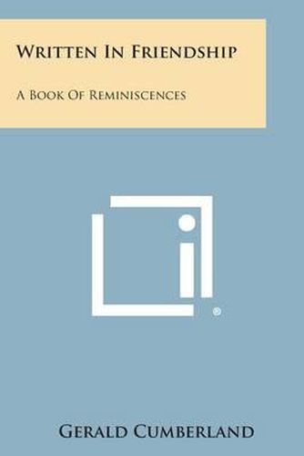 Cover image for Written in Friendship: A Book of Reminiscences