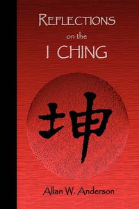 Cover image for Reflections on the I Ching