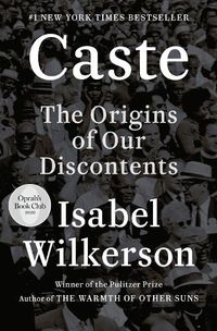 Cover image for Caste (Oprah's Book Club): The Origins of Our Discontents