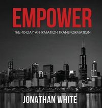 Cover image for Empower: The 40-Day Affirmation Transformation