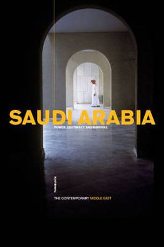 Cover image for Saudi Arabia: Power, legitimacy and survival