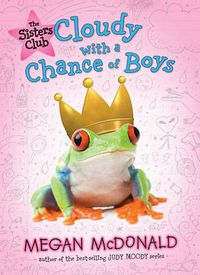 Cover image for The Sisters Club: Cloudy with a Chance of Boys