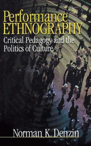 Cover image for Performance Ethnography: Critical Pedagogy and the Politics of Culture