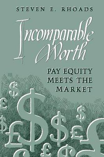 Cover image for Incomparable Worth: Pay Equity Meets the Market