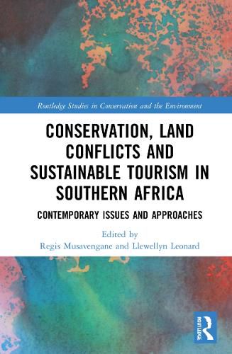 Cover image for Conservation, Land Conflicts and Sustainable Tourism in Southern Africa: Contemporary Issues and Approaches