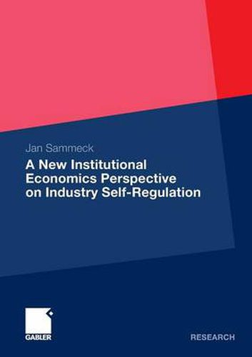Cover image for A New Institutional Economics Perspective on Industry Self-Regulation