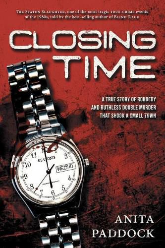 Cover image for Closing Time: A True Story of Robbery and Double Murder