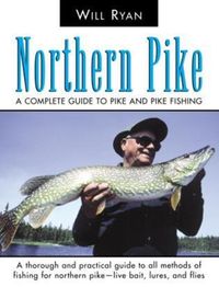 Cover image for Northern Pike: A Complete Guide To Pike And Pike Fishing