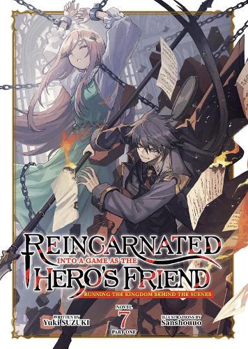 Cover image for Reincarnated Into a Game as the Hero's Friend: Running the Kingdom Behind the Scenes (Light Novel) Vol. 7: Part 1