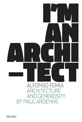 Cover image for Alfonso Femia: I'm an Architect
