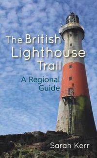 Cover image for The British Lighthouse Trail: A Regional Guide