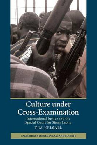 Cover image for Culture under Cross-Examination: International Justice and the Special Court for Sierra Leone