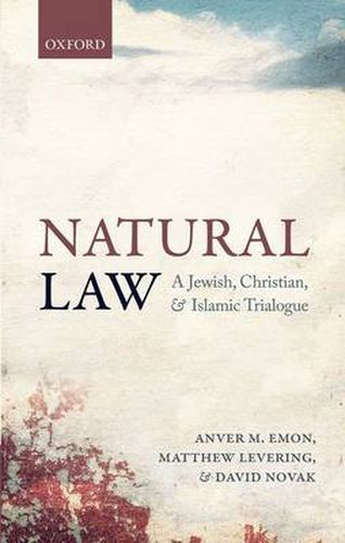 Cover image for Natural Law: A Jewish, Christian, and Islamic Trialogue