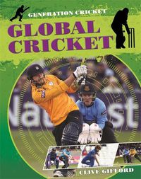 Cover image for Generation Cricket: Global Cricket