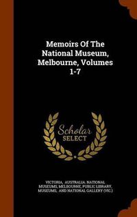 Cover image for Memoirs of the National Museum, Melbourne, Volumes 1-7