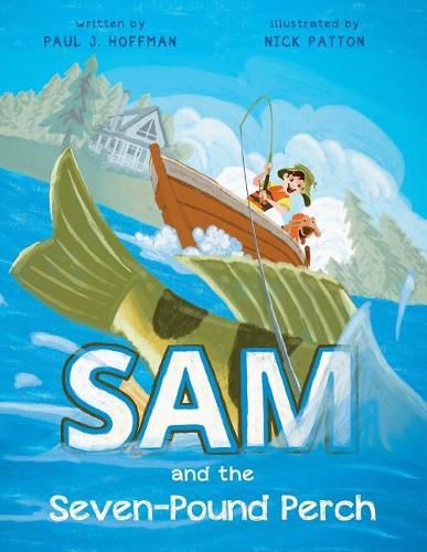 Cover image for Sam and the Seven-Pound Perch