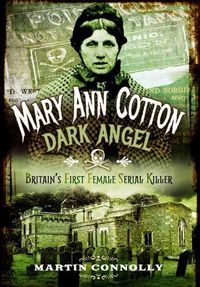 Cover image for Mary Ann Cotton: The West Auckland Borgia