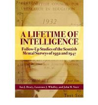 Cover image for A Lifetime of Intelligence: Follow-up Studies of the Scottish Mental Surveys of 1932 and 1947