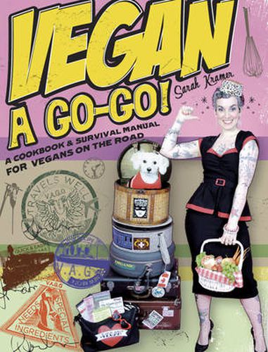 Cover image for Vegan A Go-go!: A Cookbook & Survival Manual for Vegans on the Road