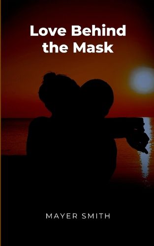 Cover image for Love Behind the Mask