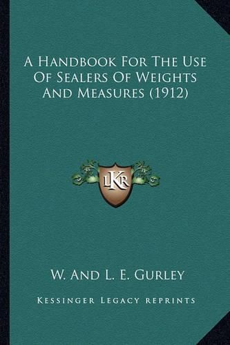 A Handbook for the Use of Sealers of Weights and Measures (1912)