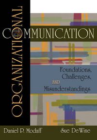 Cover image for Organizational Communication: Foundations, Challenges, Misunderstandings