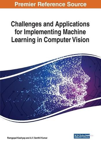 Cover image for Challenges and Applications for Implementing Machine Learning in Computer Vision