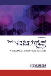 Cover image for 'Doing the Heart Good' and 'The Soul of All Great Design