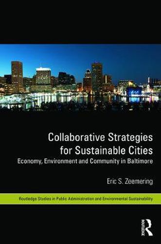 Cover image for Collaborative Strategies for Sustainable Cities: Economy, Environment and Community in Baltimore