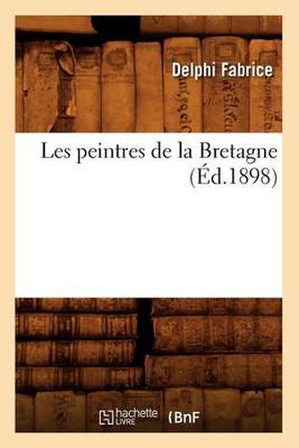 Cover image for Les Peintres de la Bretagne (Ed.1898)