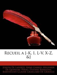 Cover image for Recueil a [-K, I, L-V, X-Z, &]