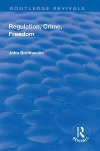 Cover image for Regulation, Crime and Freedom