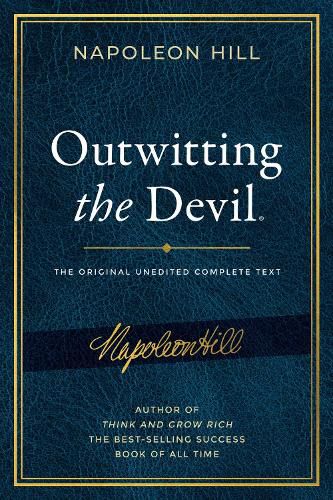 Cover image for Outwitting the Devil: The Complete Text, Reproduced from Napoleon Hill's Original Manuscript, Including Never-Before-Published Content