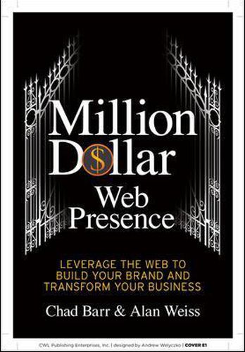 Cover image for Million Dollar Web Presence: Leverage the Web to Build Your Brand and Transform Your Business