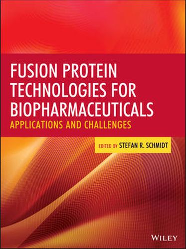 Cover image for Fusion Protein Technologies for Biopharmaceuticals: Applications and Challenges