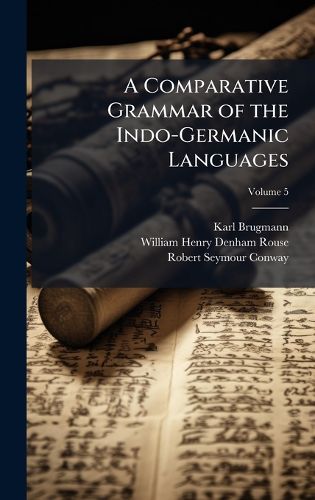 Cover image for A Comparative Grammar of the Indo-Germanic Languages
