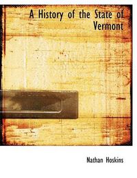 Cover image for A History of the State of Vermont