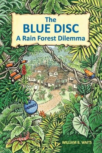 Cover image for The Blue Disc: A Rain Forest Dilemma