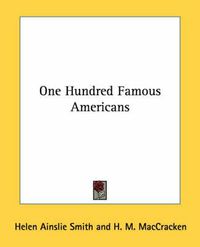 Cover image for One Hundred Famous Americans