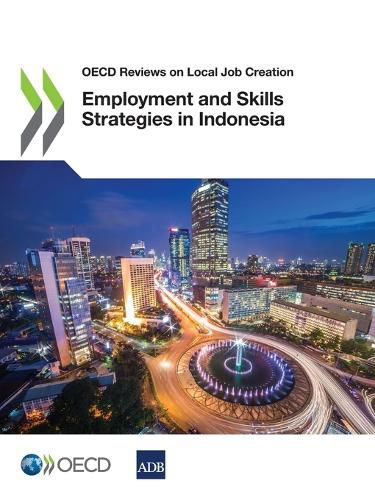 Cover image for Employment and skills strategies in Indonesia