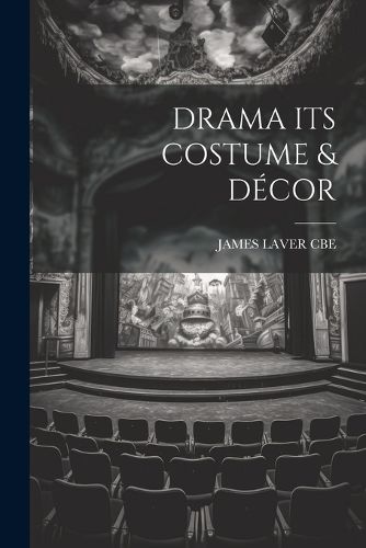 Drama Its Costume & Decor