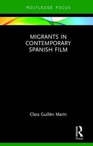 Cover image for Migrants in Contemporary Spanish Film