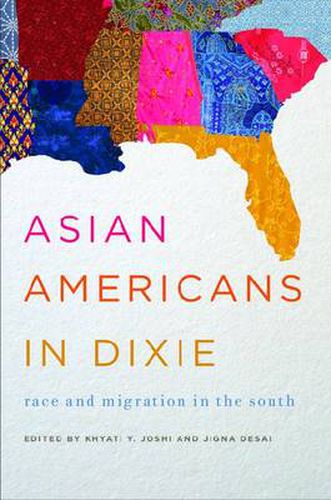 Cover image for Asian Americans in Dixie: Race and Migration in the South