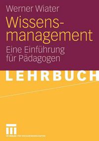 Cover image for Wissensmanagement: Eine Einfuhrung fur Padagogen