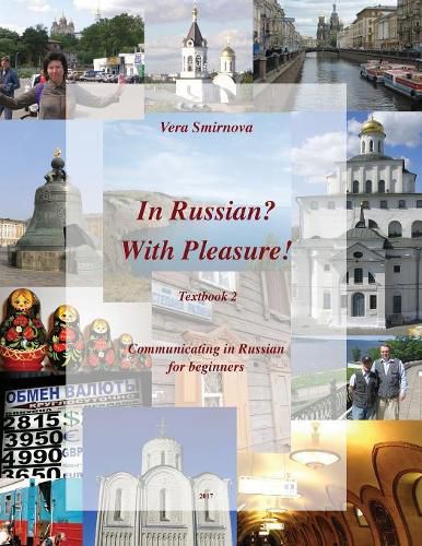 Cover image for In Russian? With Pleasure! Textbook 2. Communicating in Russian for beginners.