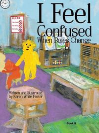 Cover image for I Feel Confused When Rules Change
