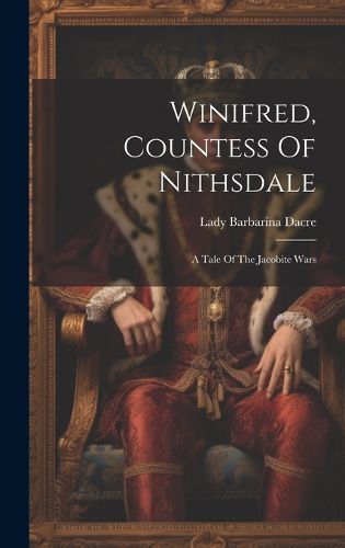 Cover image for Winifred, Countess Of Nithsdale