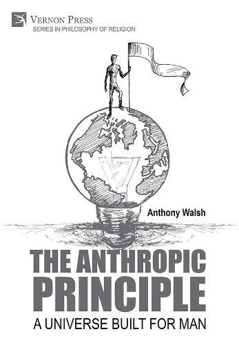 Cover image for The Anthropic Principle: A Universe Built for Man