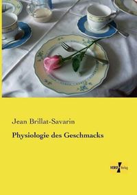 Cover image for Physiologie des Geschmacks